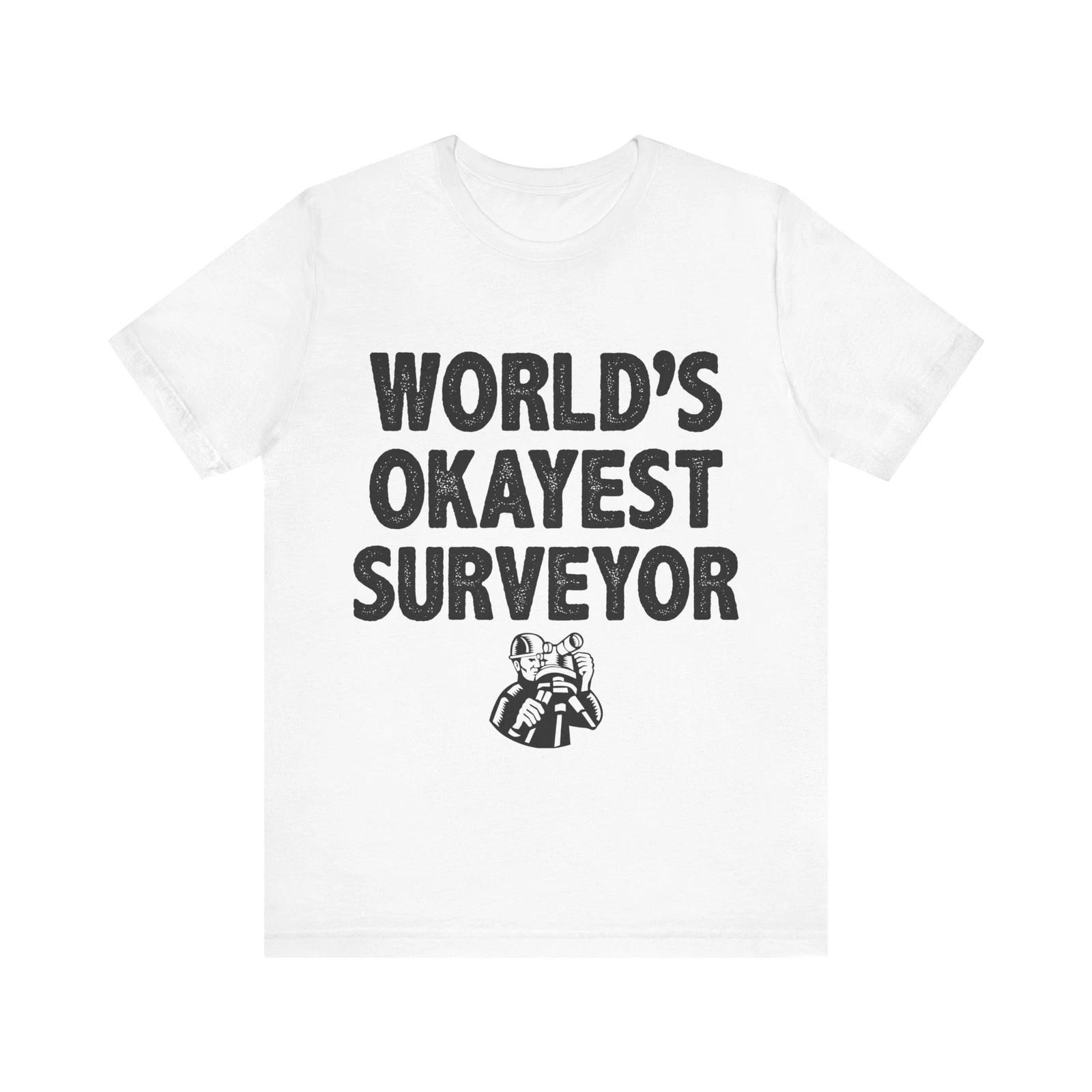 World s Okayest Surveyor T-Shirt - Land Surveying Gifts - Land Surveyor Shirt 2XL