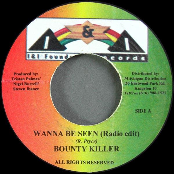 

7-дюймовая пластинка BOUNTY KILLER - Wanna Be Seen NONE I & I Foundatio Ямайский регги, ска и даб Б/У