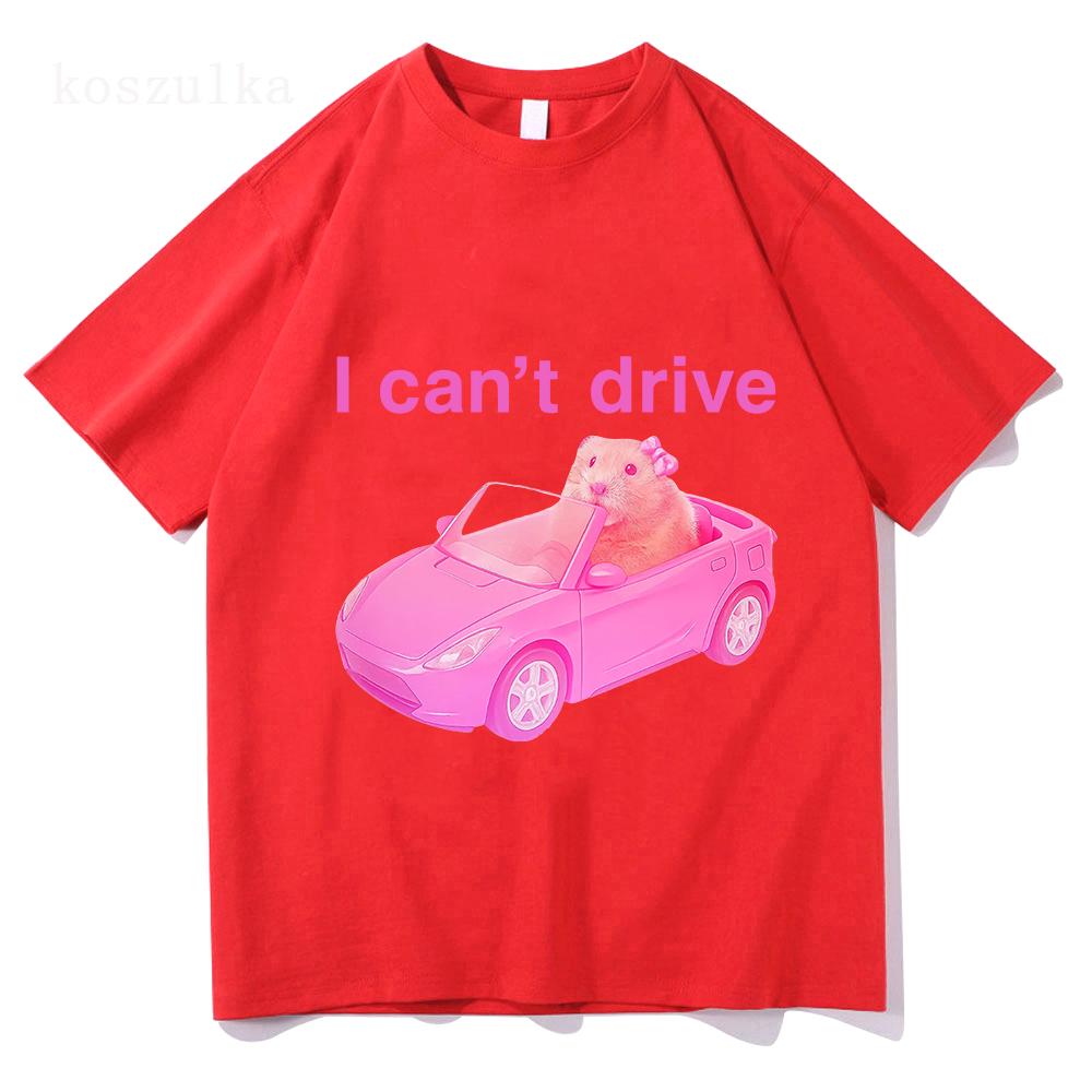 Ich kann nicht fahren Comfort Colors Lustiges Hamster T-Shirt 2025 Herren Damen Kleidung Mode Harajuku T-Shirts Hochwertiges Baumwoll-T-Shirt