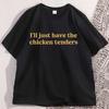 Ich nehme nur die Hähnchen-Nuggets T-Shirt Lustig Baumwolle Kurzarm Rundhals T-Shirt Humor Locker Streetwear Herrenbekleidung