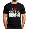 Man Casual T Shirt Cool Daily Wear Summer Women Tshirt I Love Cats And Human Rights Short Sleeve New Arrived Oneck Tee Shirt