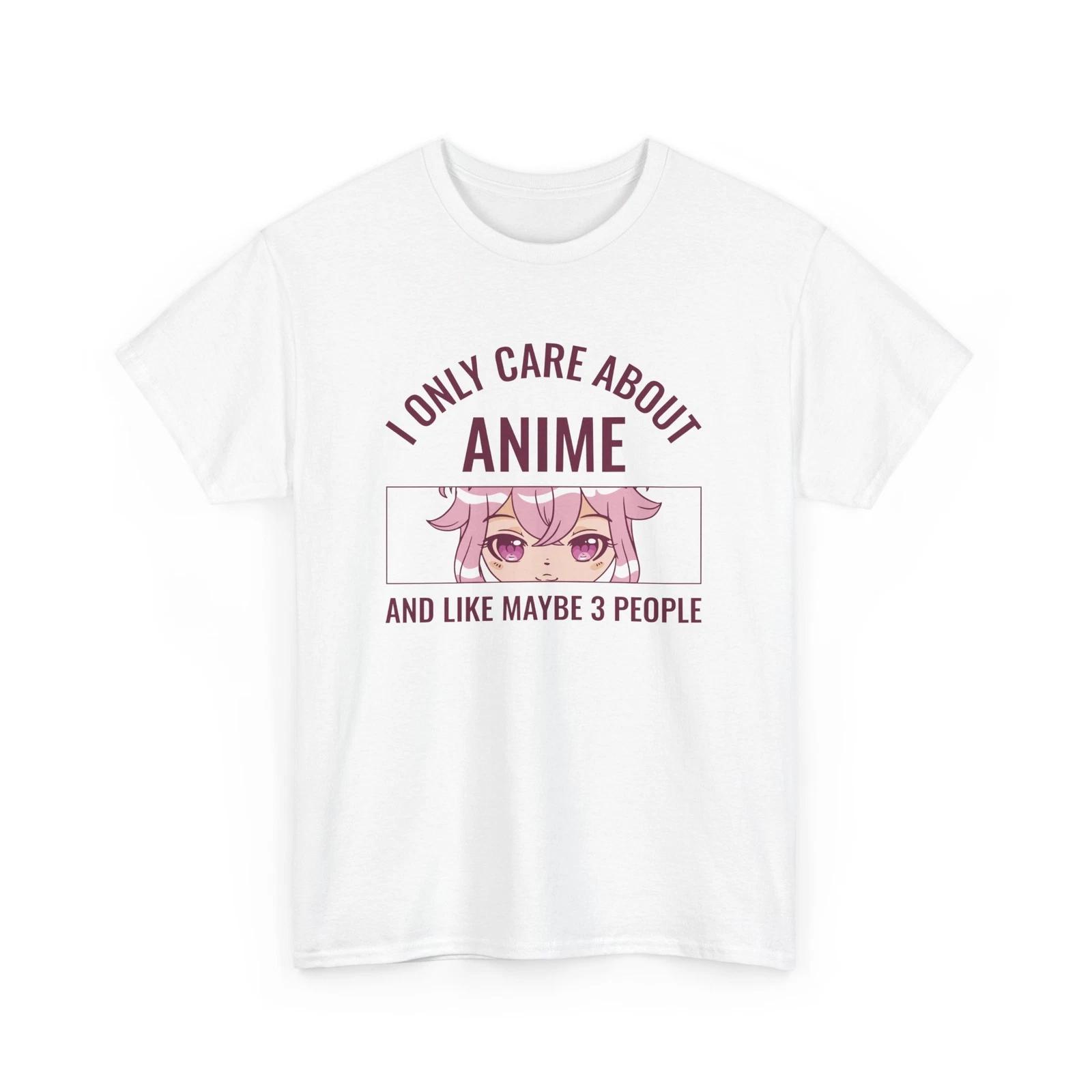 Otaku Japanese Cartoon Tee | Anime Style Shirt | I only care about Anime Shirt 4XL