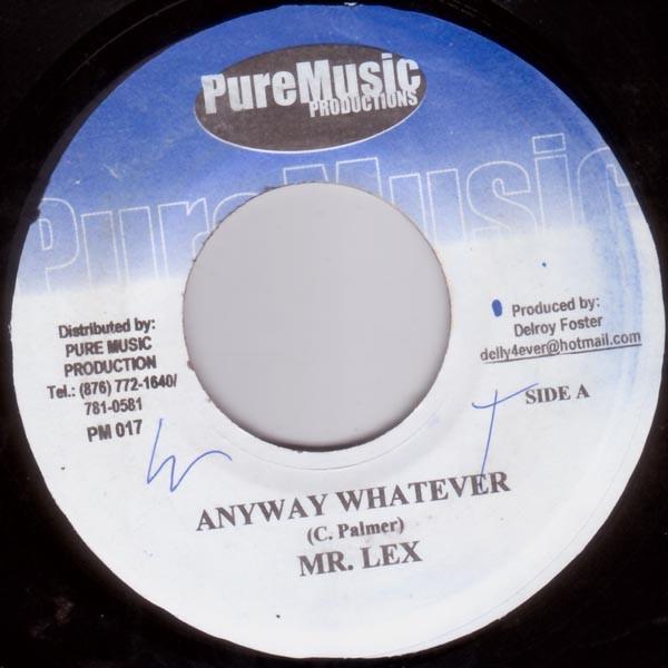 

7inch Record MR. LEXX / LAZER B - Anyway Whatever / Step In A You For PM017 Pure Music Prod 2001 Jamaica Reggae, Ska & Dub Used