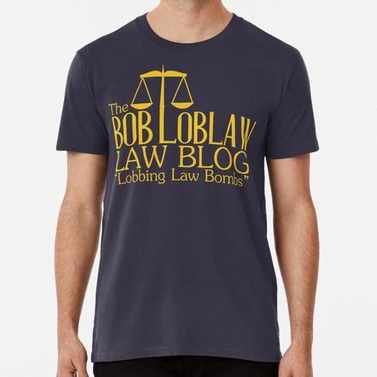 The Bob Loblaw Law Blog S to 5XL Made in USA TTshirt 2XL