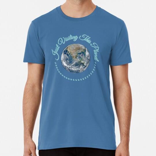 Just Visiting This Planet Size S to 5XL Made in the USA T-Shirt Unisex T-Shirt M