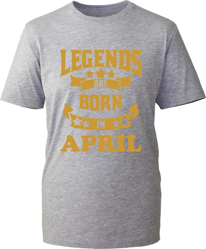Legends Are Born In April Tshirt Funny Birthday Boy Party Wear Gift Adult Kids