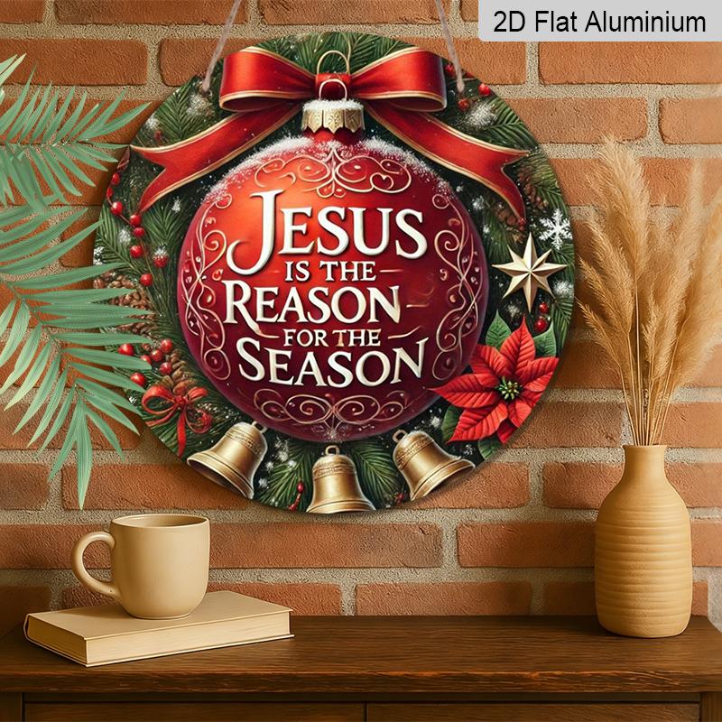2D Flat, 1pc "Jesus Is the Reason for the Season" Round Aluminum Sign, Holiday Farmhouse Decor, Durable Door and Wall Art, Suitable for Home, Bar