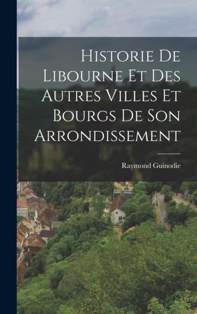 Książka Historie De Libourne Et Des Autres Villes Et Bourgs De Son Arrondissement