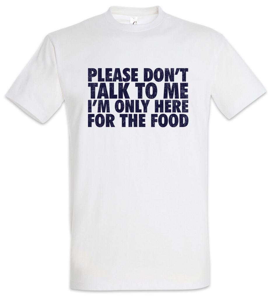I'm Only Here For The Food T-Shirt Birthday Fun Geek Nerd Family Celebration