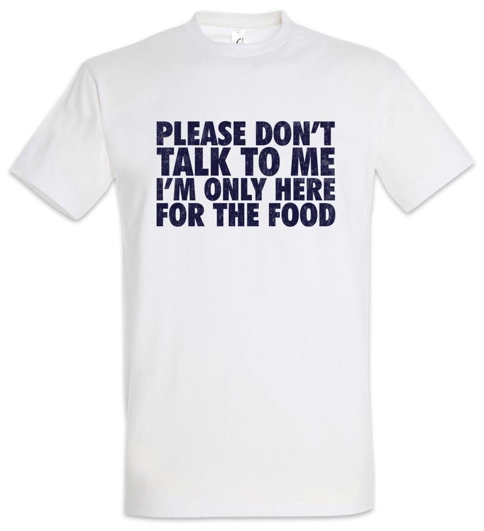 I m Only Here For The Food T-Shirt Birthday Fun Geek Nerd Family Celebration 4XL