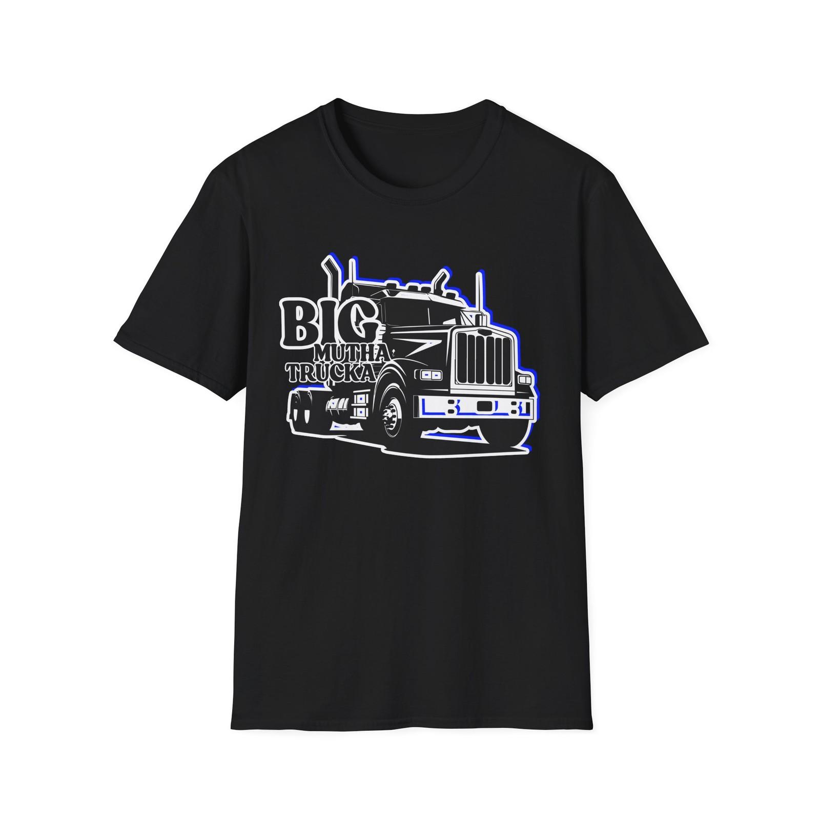 BIG Mutha Trucka | Adult Shirt | Truck Shirt | Unisex Softstyle T-Shirt M