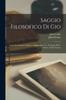 Kniha Saggio Filosofico Di Gio : Locke Su L'umano Intelletto, Compendiato. Tr., E Comm. Da F. Soave. 3A Ed. Veneta