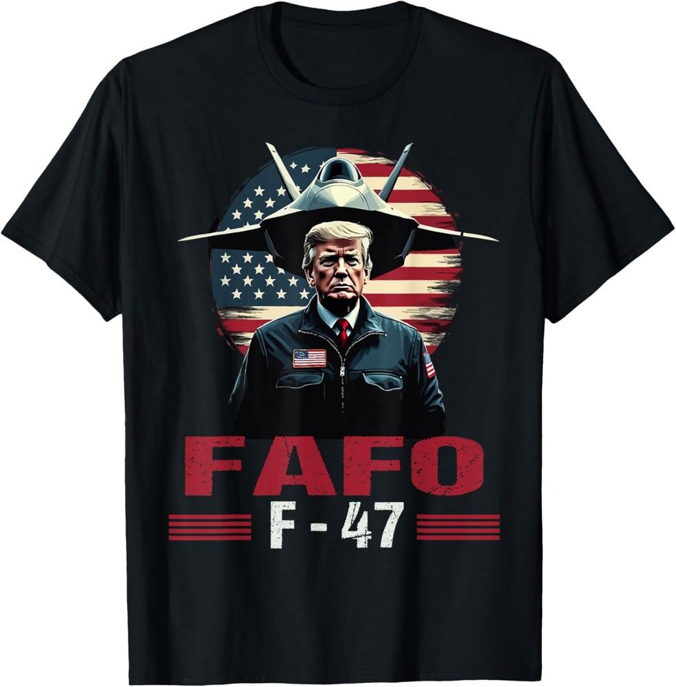 F-47 Fighter Jet 2025 FAFO American Dominance F-47 USA Flag T-Shirt Unisex T-Shirt XXXXL