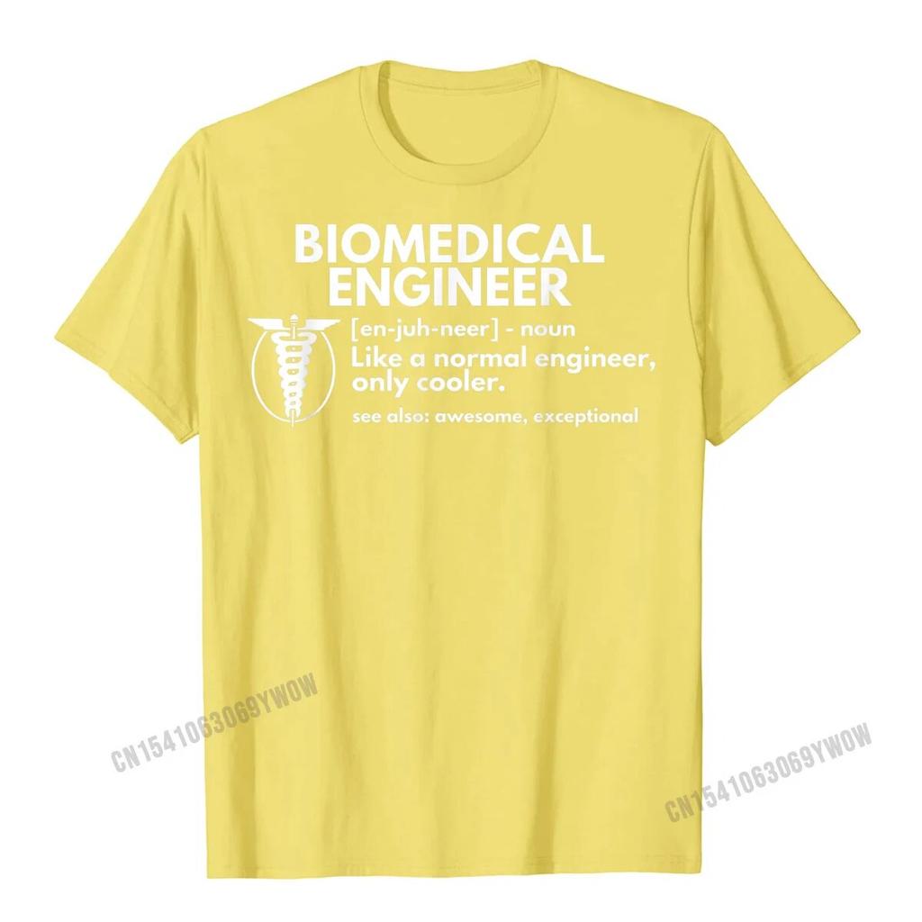 Biomedical Engineer Definition Funny Engineering Gift T-Shirt Oversized Personalized Top T-Shirts Harajuku Cotton Unisex Tops