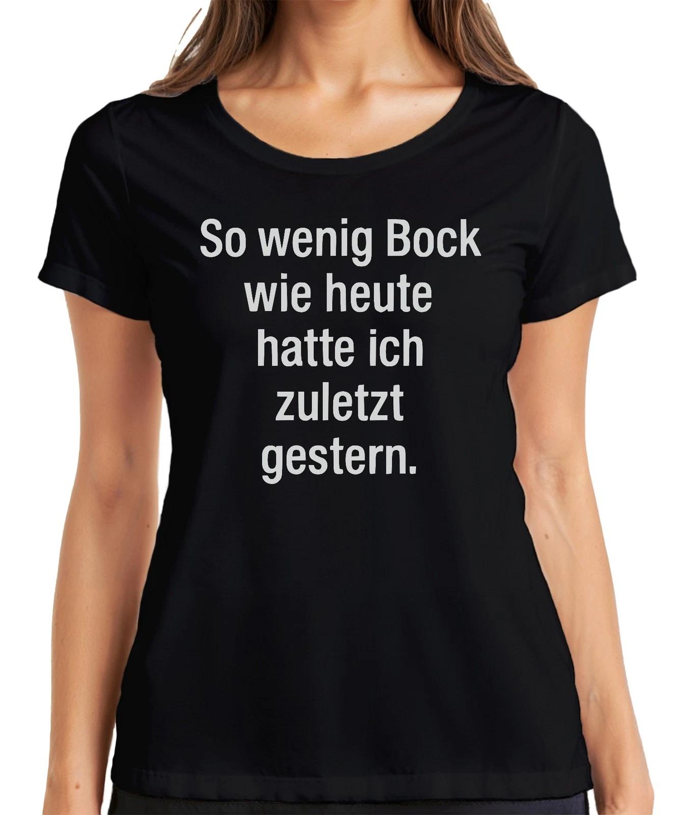 So wenig Bock wie heute hatte ich zuletzt Lustig sarkastisch faul Damen T-Shirt XXXXL