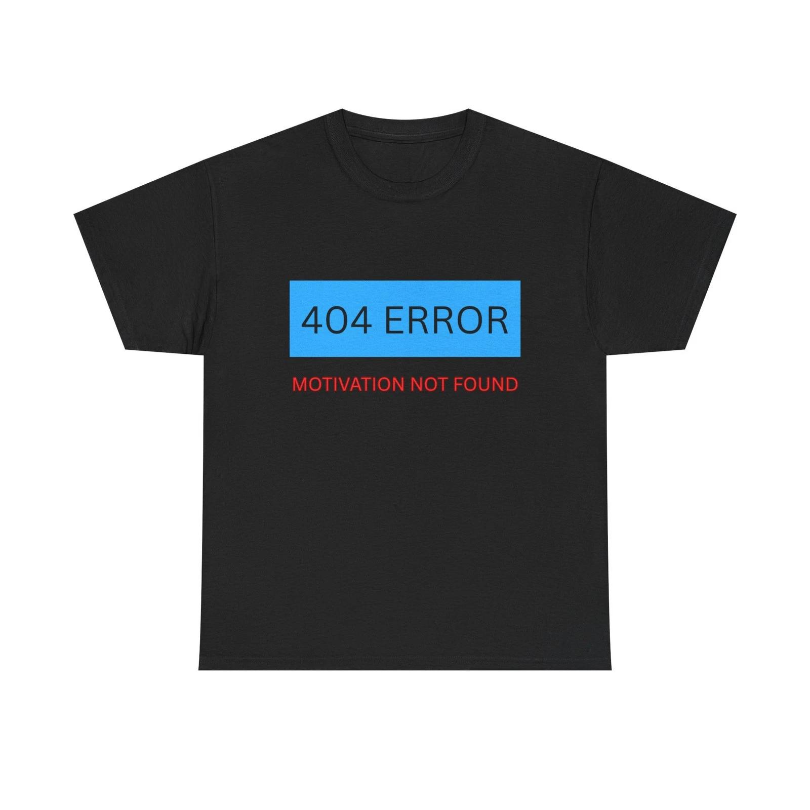 404 Error Motivation Not Found Shirt, Funny Procrastinator Tee, Sarcastic Humor S