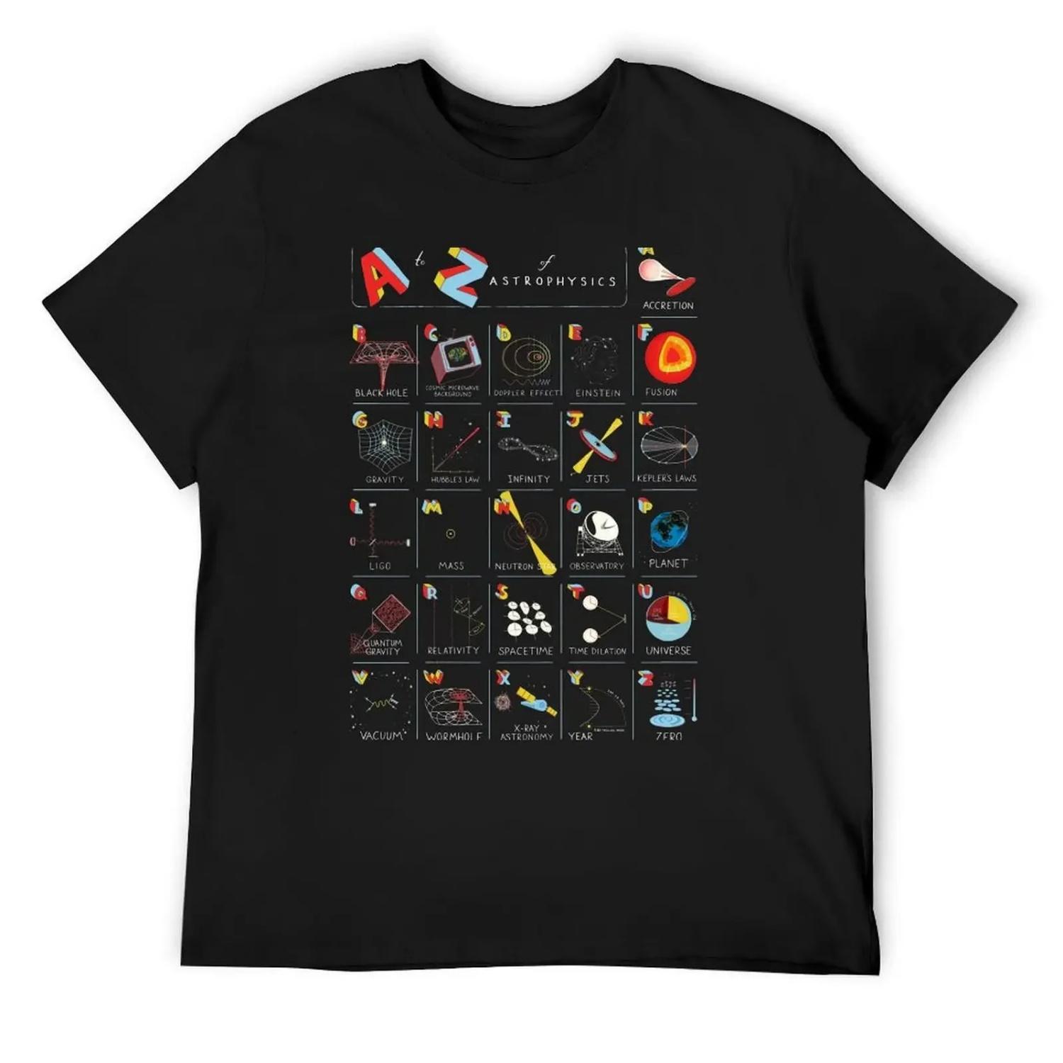 

A to Z of Astrophysics T-Shirt tees plus sizes sports fans for a boy mens t shirt XXXXXL чорний