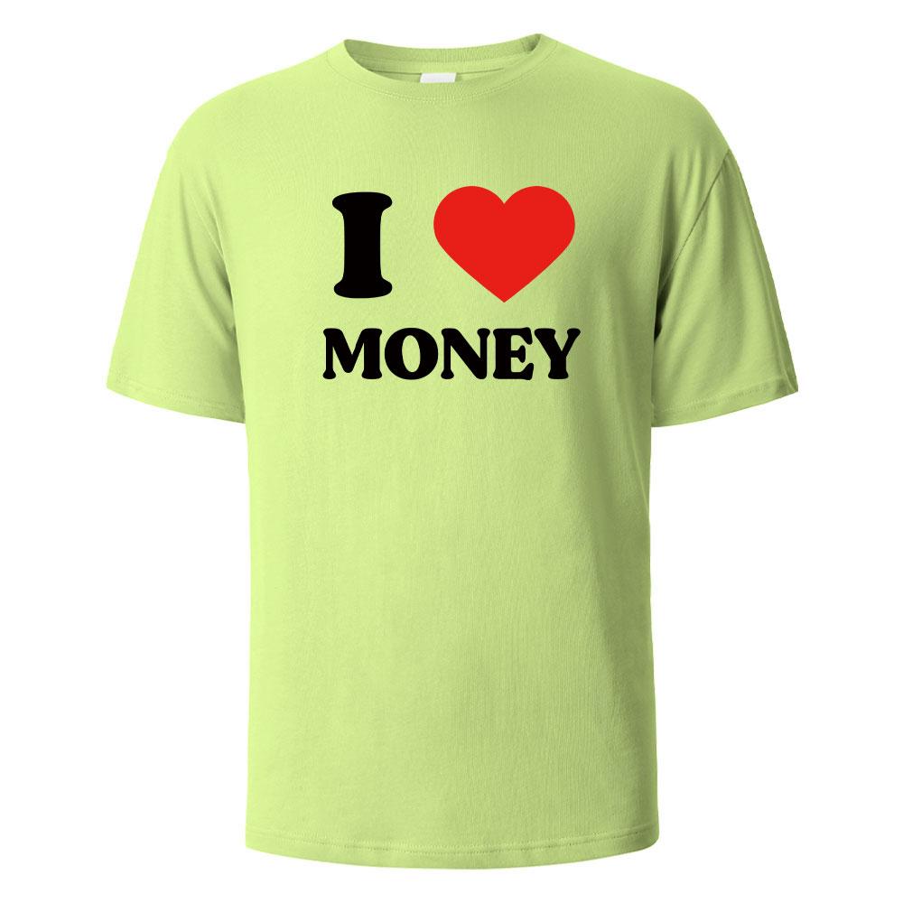I Love Money Print TShirt Casual Short sleeved Tops Summer Tees For Men Women 100 Cotton Oneck Oversize Streetwear Basic Top