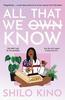 All That We Know by Shilo Kino Paperback Book 9781869718237