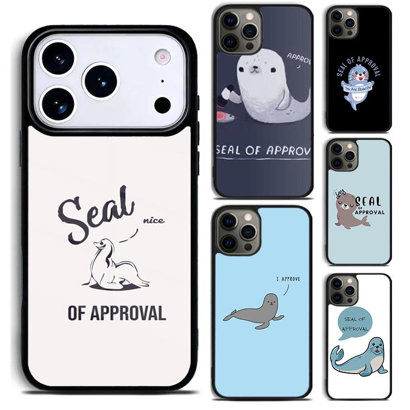 Funny Seal of Approval Phone Case for iPhone 17 16 15 Pro Max Air 14 13 12 11 Plus Shockproof Cover