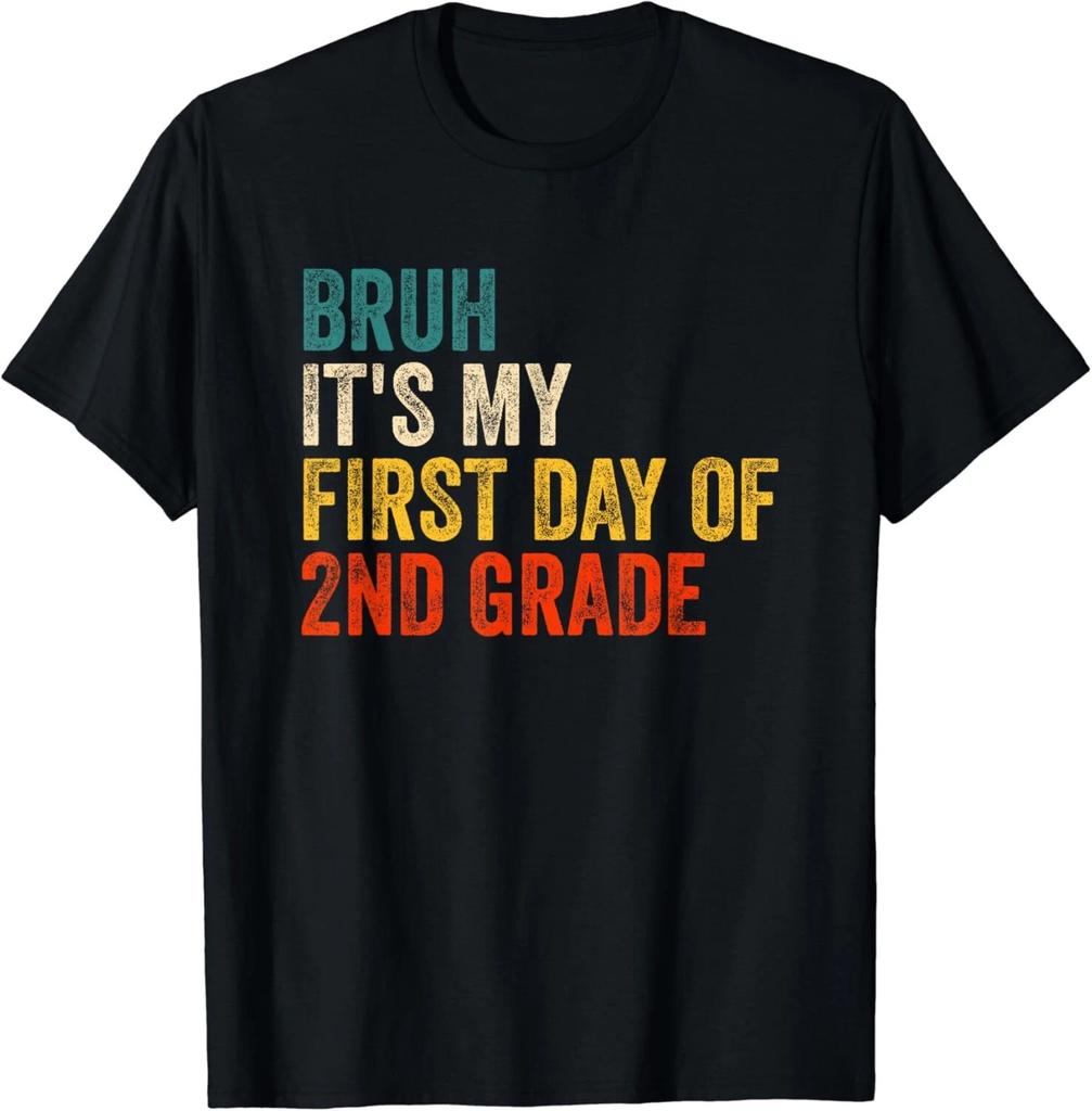 Bruh It's My First Day Of Second Grade Back To School Gift Unisex T-Shirt