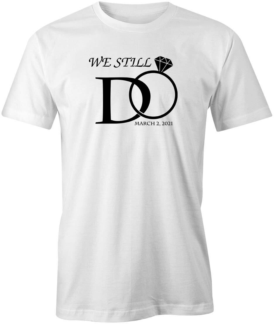 WE STILL DO TShirt Tee Short-Sleeved Cotton CLOTHING MARRIAGE S1WSA32 XXL