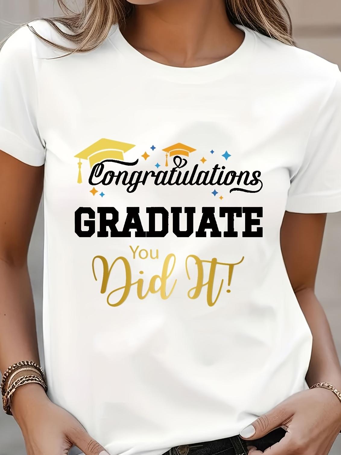 Graduation Congratulations Graduate You Did It T-shirt XXXL