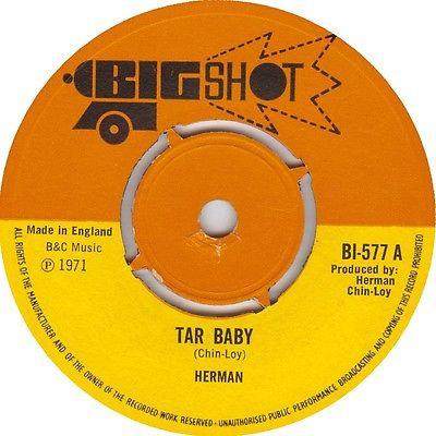 

7inch Record HERMAN CHINLOY Tar Baby BI577 Big Shot 1971 UK Reggae Ska Dub Used