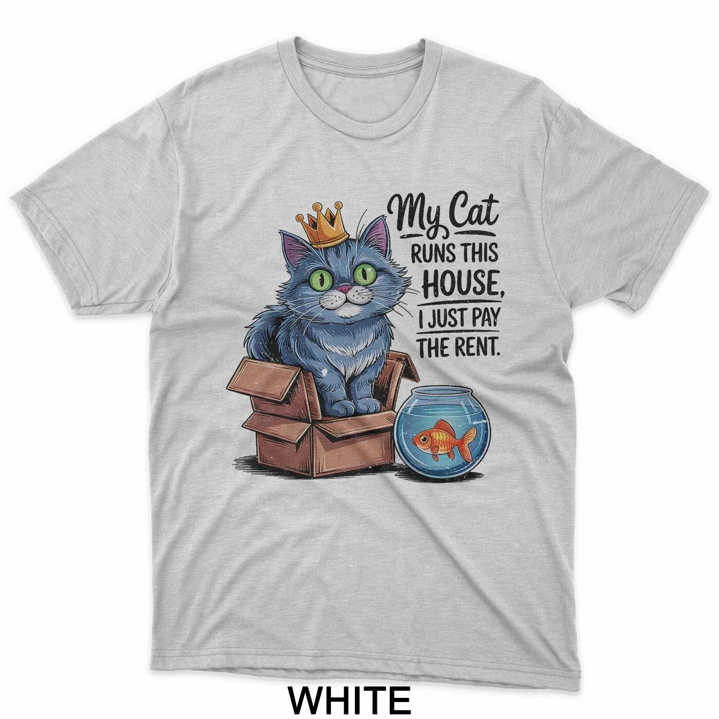 My Cat Runs This House, I Just Pay the Rent T-Shirt L