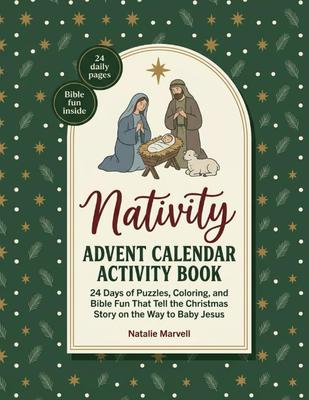 Krippen-Adventskalender Aktivitätenbuch: 24 Tage voller Rätsel, Ausmalbilder und biblischem Spaß, die die Weihnachtsgeschichte auf dem Weg zu Baby Jesus erzählen
