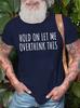 Unisexs Hold On Let Me Overthink This Funny Graphic Print Casual Crew Neck Cotton Text Letters TShirt