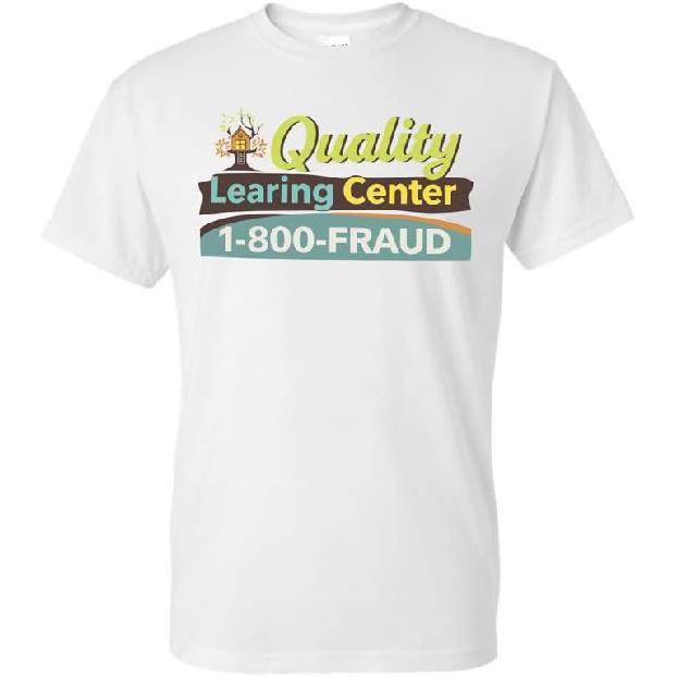 Quality Learing Center T-Shirt – 1-800-Fraud Funny Graphic Tee – Unisex Short Sleeve – Black Gray White