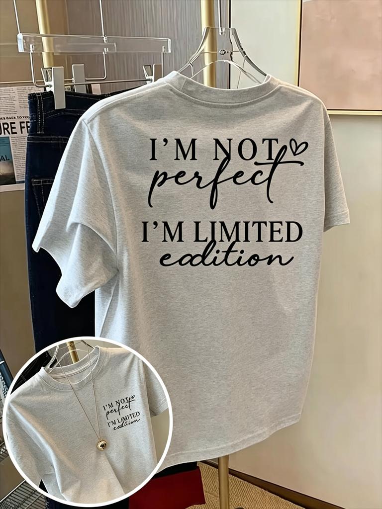 Im Not Perfect Im Limited Edition Quote Print On Premium Soft Pure Cotton Unisexs T Shirt Perfect For Summer Selfexpression