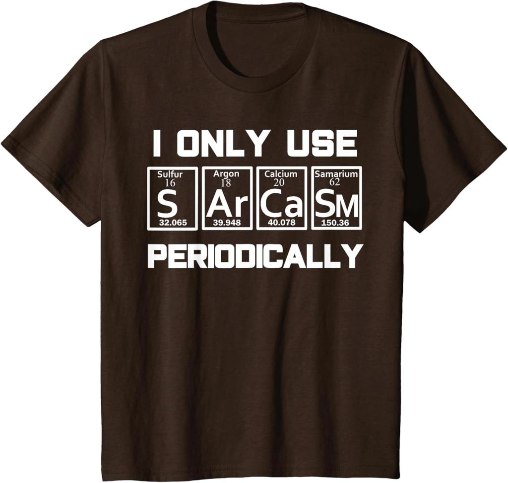 Sarcasm Periodic Table EleUnisext Weird Science Joke Gift T-Shirt