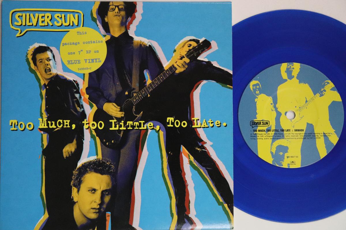 

7inch Record SILVER SUN Too Much Too Little Too Late Blu 5699687 Polydor 1998 UK Rock Used