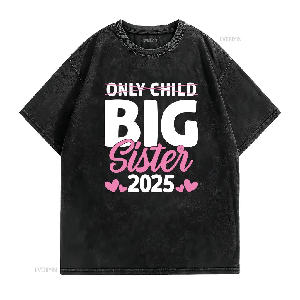 Kids Only Child Big Sister 2025 Promoted To T Shirt vintage Washed designer clothes streetwear Versatile fashion Slightly