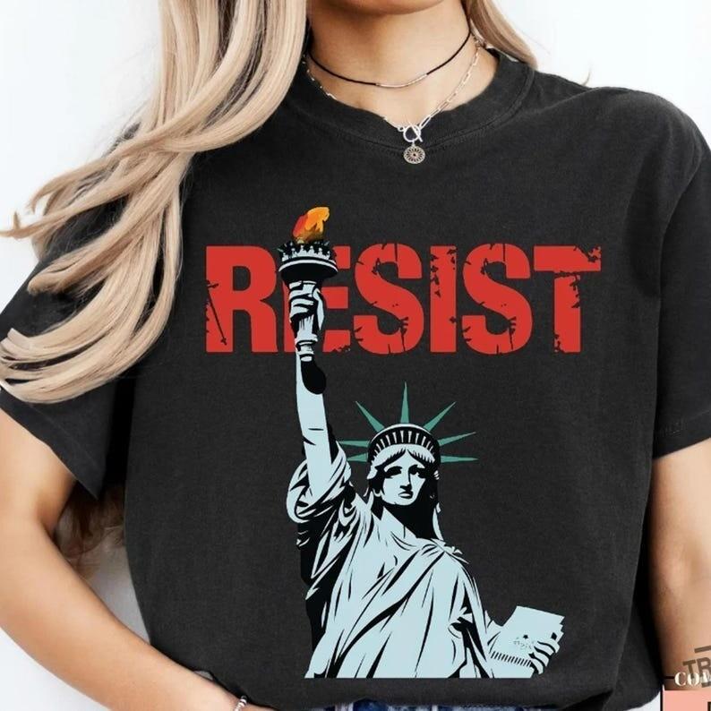 Resist Unisex TShirt Statue of Liberty Resist Tshirt Resist Tshirt for Feminist Unisex T-Shirt XXXL