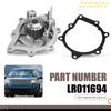 A28G-Water Pump LR011694 For Land Rover Freelander 2 Lr2 Range Rover Evoque DISCOVERY SPORT 2.2L