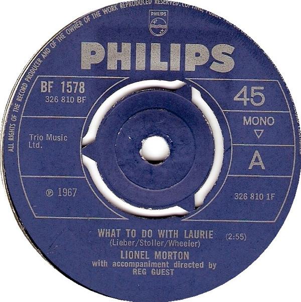 

7inch Record LIONEL MORTON - What To Do With Laurie BF1578 Philips 1967 UK Pop Used