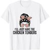 Ich nehme nur die Hähnchenstreifen Lustiges T-Shirt für Hühnerliebhaber