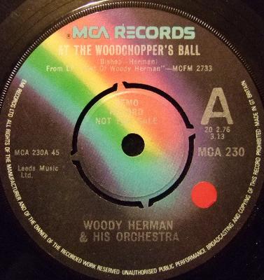 Disque 7 pouces WOODY HERMAN SON ORCHESTRE At The Woodchoppers Ball MCA230PROMO MCA Records 196 Jazz UK Occasion