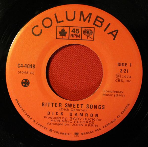 

7inch Record DICK DAMRON - Bitter Sweet Songs C44048 COLUMBIA 1974 Canada Country/Folk Used
