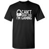 Can't Hear You I'm Gaming Headset Graphic Video Games Gamer Mens Funny T Shirt
