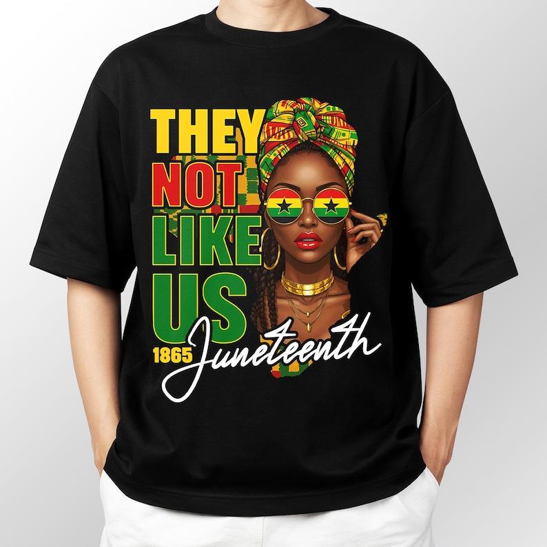 They Not Like Us Juneteenth 1865 Tee Shirt Afro Queen Black History Shirt Design Tshirt