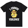 I Choose Violence T Shirt Funny Duck Humor Slogan Short Sleeve T-shirt Womens Loose Oversized T-shirt Streetwear