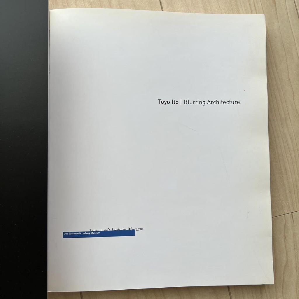 [USED] Toyo Ito: Blurring Architecture Toyo Ito