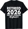 Συνταξιοδοτήθηκε 2026 Δεν είναι πλέον πρόβλημά μου Ρετρό Βίντατζ Μπλουζάκι Συνταξιοδότησης