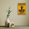 "Warning: Area Patrolled by Crazy Chicken Lady" metal sign, 8x12 inch.