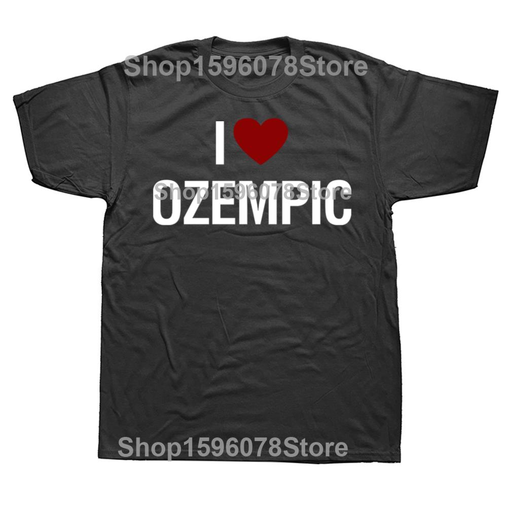 Funny I Love Ozempic Classic T Shirts Men Women Pure Cotton Humor Streetwear Tee Shirt Short Sleeve Unisex Loose Clothing