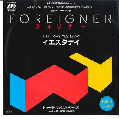 7inch Record FOREIGNER - That Was Yesterday / Two Different  P1947 ATLANTIC 1985 Japan Rock Used
